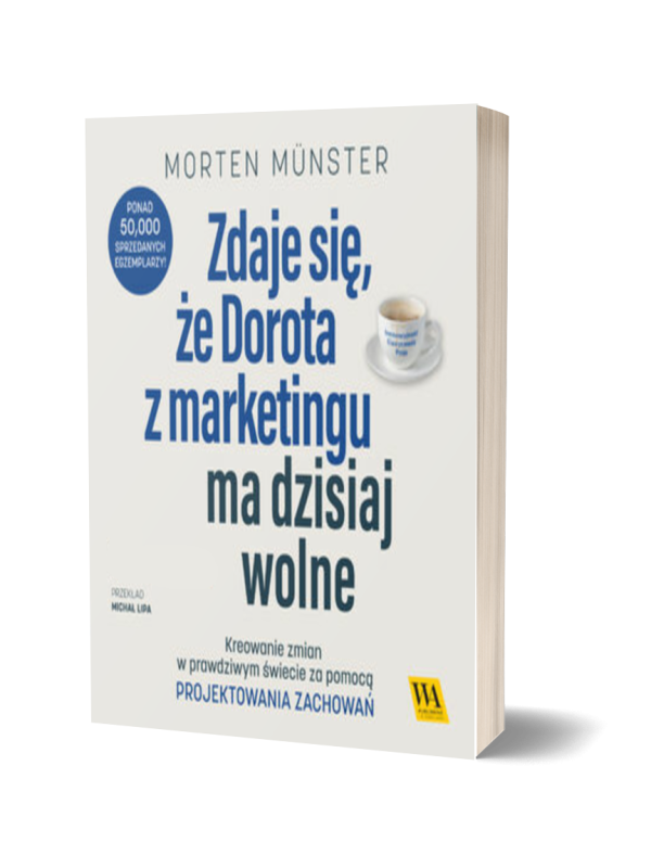 Okładka książki „Zdaje się, że Dorota z marketingu ma dzisiaj wolne”